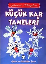 Küçük Kar Taneleri / Gökyüzü Hikayeleri