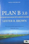 Plan B 3.0: Uygarlığı Kurtarmak için Harekete Geçmek