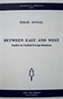 Between East and West: Studies on Turkish Foreign Relations