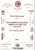 Son Dönem Osmanlı Erkan ve Ricali (1839 - 1922) Prosopografik Rehber