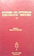 Studies on Ottoman Diplomatic History IV