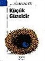 Küçük Güzeldir