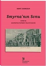 Smyrna'nın Sonu: İzmir'de Kozmopolitizmden Milliyetçiliğe