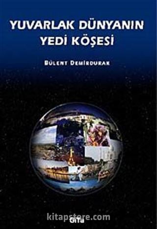 Yuvarlak Dünyanın Yedi Köşesi