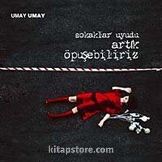 Sokaklar Uyudu Artık Öpüşebiliriz
