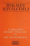 Türkçenin Üreme Yolları ve 'Dil Devrimciliğimiz'