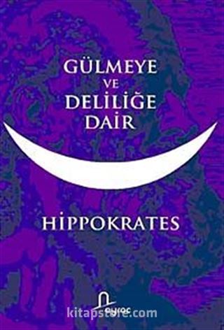 Gülmeye ve Deliliğe Dair