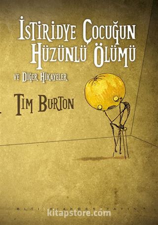 İstiridye Çocuğun Hüzünlü Ölümü ve Diğer Hikayeler