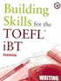 Building Skills for the TOEFL iBT Writing Book + CD