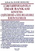 3.7.2003 Tarihinde Kapatılan İmar Bankası Konusunda Çeşitli Resmi ve Özel Belgelerle İlmi İncelemeler