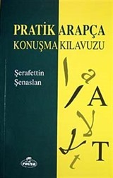 Pratik Arapça Konuşma Kılavuzu