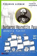 Barbaros Hayrettin Paşa Akdeniz Fatihi