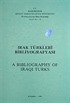 Irak Türkleri Bibliyografyası