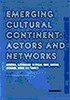 Emerging Cultural Continent: Actors and Networks