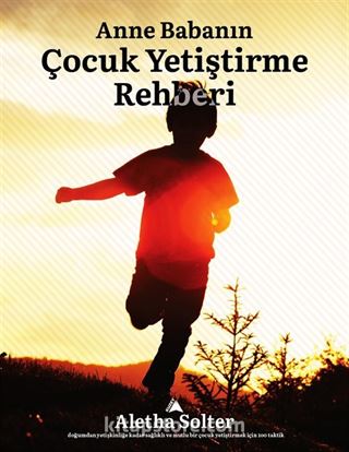 Anne Baba'nın Çocuk Yetiştirme Rehberi