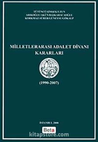 Milletlerarası Adalet Divanı Kararları (1990-2007)