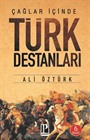 Çağların İçinden Türk Destanları