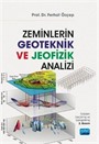 Zeminlerin Geoteknik ve Jeofizik Analizi (İnşaatların Tasarımı Sürecinde)
