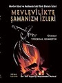 Mevlevilikte Şamanizm İzleri