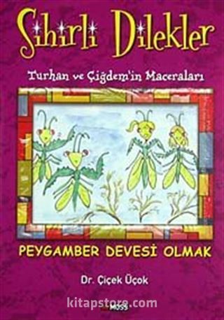 Peygamber Devesi Olmak / (Sihirli Dilekler-Turhan ve Çiğdem'in Maceraları)