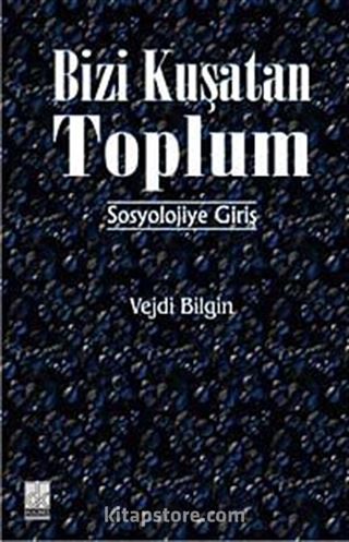 Bizi Kuşatan Toplum