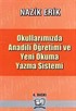 Okullarımızda Anadili Öğretimi ve Yeni Okuma Yazma Sistemi