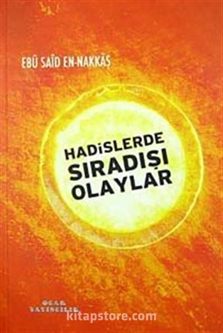 Hadislerde Sıradışı Olaylar