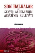 Son Halkalar ve Seyyid Abdülhakim Arvasi'nin Külliyatı (2 Cilt)