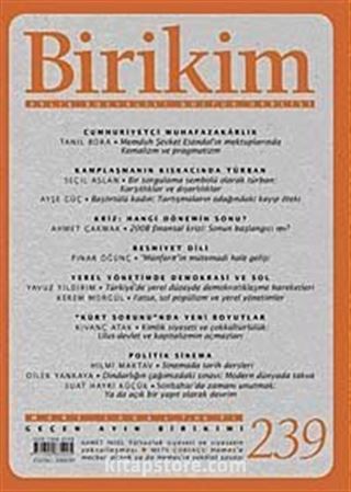 Birikim / Sayı:239 Yıl: 2009 / Aylık Sosyalist Kültür Dergisi