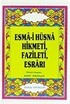 Esma-i Hüsna Hikmeti, Fazileti, Esrarı (Dua-026/P8) Cep Boy