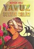 Büyük Veli Yavuz Sultan Selim (Evliya-008)