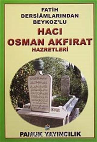 Hacı Osman Akfırat Hazretleri (Evliya-019)