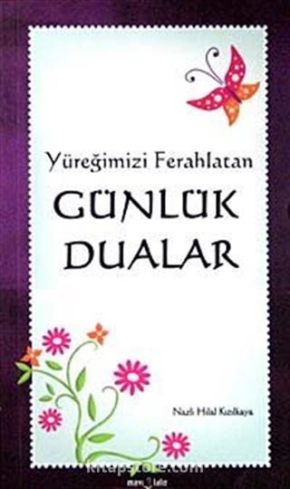 Yüreğimizi Ferahlatan Günlük Dualar