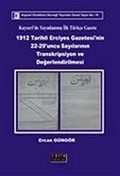 Kayseri'de Yayınlanmış İlk Türkçe Gazete 1912 Tarihli Erciyes Gazetesi'nin 22-29'uncu Sayılarının Transkripsiyon ve Değerlendirilmesi