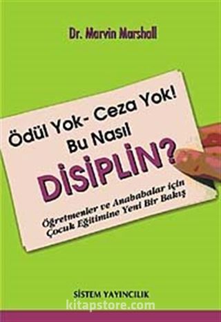 Ödül Yok Ceza Yok Bu Nasıl Disiplin?