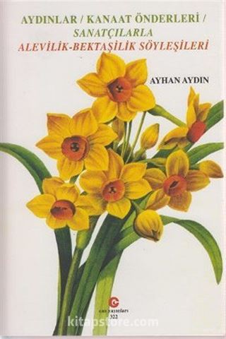 Aydınlar Kanaat Önderleri Sanatçılarla Alevilik Bektaşilik Söyleşileri