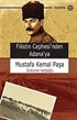 Filistin Cephesi'nden Adana'ya Mustafa Kemal Paşa
