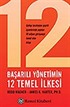 Başarılı Yönetimin 12 Temel İlkesi