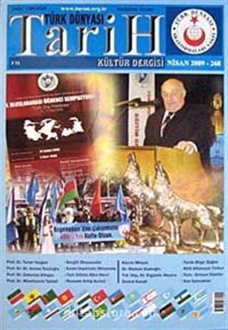 Türk Dünyası Araştırmaları Vakfı Tarih Dergisi Nisan 2009 / Sayı: 268