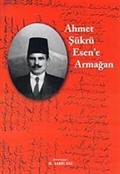 Ahmet Şükrü Esen'e Armağan