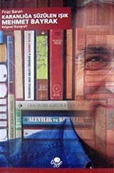 Karanlığa Süzülen Işık / Mehmet Bayrak