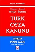 Mukayeseli Gerekçeli Türkçe - İngilizce Türk Ceza Kanunu