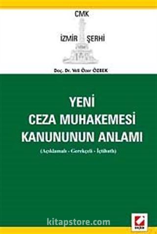 Yeni Ceza Muhakemesi Kanununun Anlamı