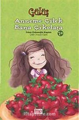 Gülüş : Anneme Çilek Bana Çikolata