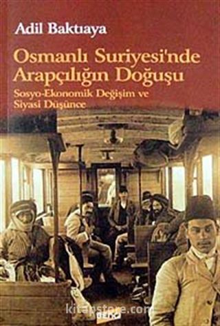 Osmanlı Suriyesi'nde Arapçılığın Doğuşu