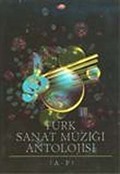 Türk Sanat Müziği Antolojisi (A-F)