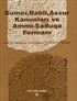 Sumer-Babil-Asur Kanunları ve Ammı-Şaduga Fermani