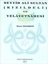 Seyyid Ali Sultan (Kızıldeli) ve Velayetnamesi