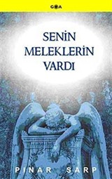 Senin Meleklerin Vardı
