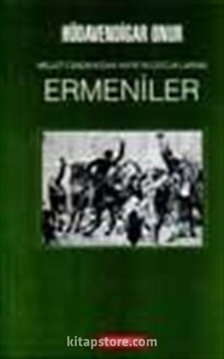 Ermeniler / Millet-i Sadıka'dan Hayk'ın Çocuklarına